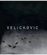 Vladimir Velickovic: Paintings 1954-2013