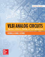 VLSI Analog Circuits: Algorithms, Architecture, Modeling, and Circuit Implementation, Second Edition