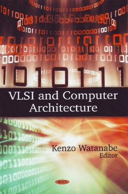 VLSI and Computer Architecture - Watanabe, Kenzo