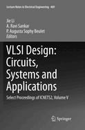 VLSI Design: Circuits, Systems and Applications: Select Proceedings of Icnets2, Volume V