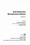 VLSI Electronics: Microstructure Science, 4 - Einspruch, Norman G (Editor)