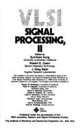 VLSI Signal Processing, II - Sun-Yuan Kung (Editor), and Nash, J Greg (Editor), and Owen, Robert E (Editor)