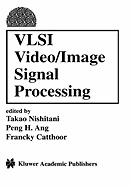 VLSI Video/Image Signal Processing
