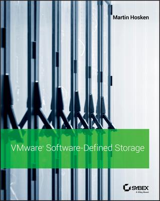 Vmware Software-Defined Storage: A Design Guide to the Policy-Driven, Software-Defined Storage Era - Hosken, Martin