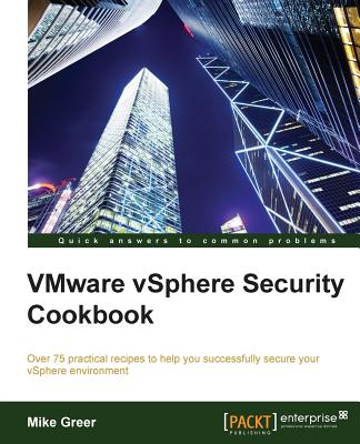 VMware vSphere Security Cookbook - Greer, Mike