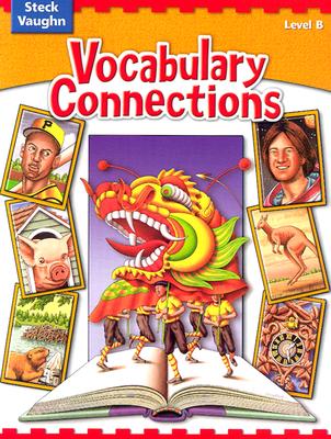Vocabulary Connections, Level B - Steck-Vaughn Company (Creator)
