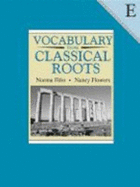 Vocabulary from Classical Roots E Student Grd 11