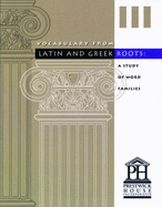 Vocabulary from Latin and Greek Roots