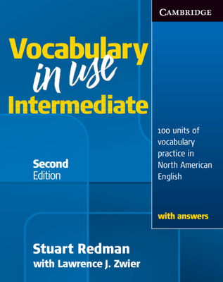 Vocabulary in Use Intermediate Student's Book with Answers - Redman, Stuart, and Zwier, Lawrence J.