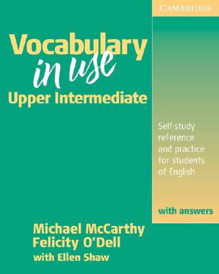 Vocabulary in Use Upper Intermediate with Answers - McCarthy, Michael, and O'Dell, Felicity