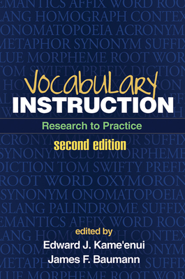 Vocabulary Instruction: Research to Practice - Kame'enui, Edward J, PhD (Editor), and Baumann, James F, PhD (Editor)