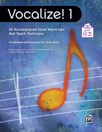 Vocalize! 1: 45 Accompanied Vocal Warm-Ups That Teach Technique, Book & Online Pdf/Audio