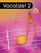 Vocalize! 2: 36 More Accompanied Exercises That Teach Technique, Book & Online Pdf/Audio