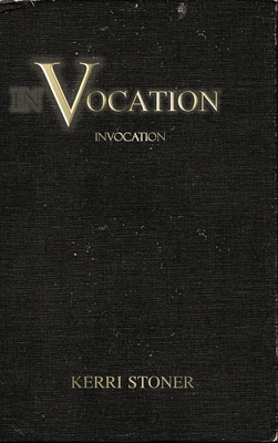Vocation: Invocation - Stoner, Kerri