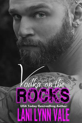 Vodka On The Rocks - Vale, Lani Lynn
