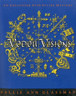 Vodou Visions: An Encounter with Divine Mystery
