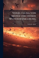 Vogel-Fauna Von Mistek Und Dessen Weiterer Umgebung