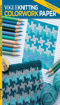 Vogue(r) Knitting Colorwork Paper - Vogue Knitting (Editor)