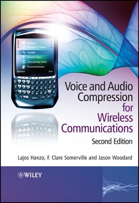 Voice and Audio Compression for Wireless Communications - Hanzo, Lajos, and Somerville, F Clare A, and Woodard, Jason