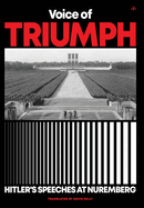 Voice of Triumph: Hitler's Speeches at Nuremberg