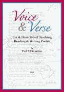 Voice & Verse: Joys & How-To's of Teaching, Reading & Writing Poetry
