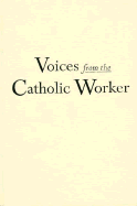 Voices from Catholic Worker