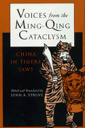 Voices from the Ming-Qing Cataclysm: China in Tigers Jaws
