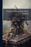 Voices from the Sick Room: Saved by Hope, Romans VIII, 24