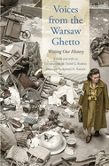 Voices from the Warsaw Ghetto: Writing Our History