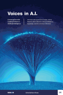 Voices in A.I., Volume 1: Conversations with Leading Thinkers in Artificial Intelligence