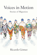 Voices in Motion: Stories of Migration