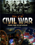 Voices of the Civil War: Stories from the Battlefields