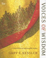 Voices of Wisdom: A Multicultural Philosophy Reader