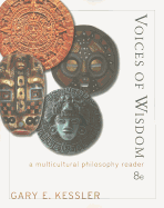 Voices of Wisdom: A Multicultural Philosophy Reader