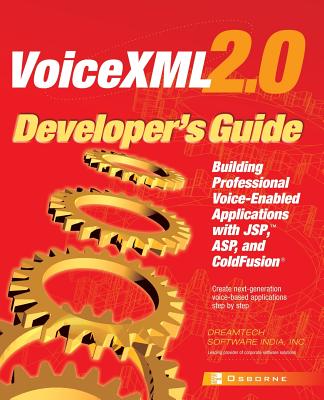 VoiceXML 2.0 Developer's Guide: Building Professional Voice Enabled Applications with JSP, ASP & Coldfusion - Dreamtech Software India (Conductor)