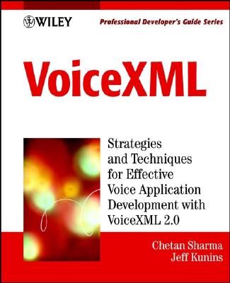 VoiceXML: Professional Developer's Guide - Sharma, Chetan, and Kunins, Jeff