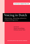 Voicing in Dutch: (De)voicing - Phonology, Phonetics, and Psycholinguistics