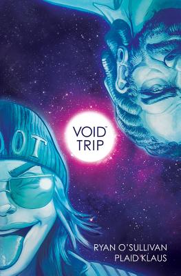 Void Trip - O'Sullivan, Ryan, and Klaus, Plaid
