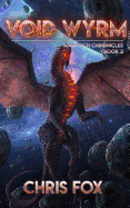 Void Wyrm: Magitech Chronicles Book 2