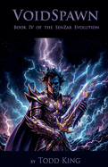 VoidSpawn Book IV of The SenZar Evolution