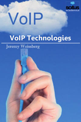 VoIP Technologies - Weissberg, Jeremy