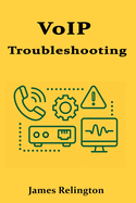 VoIP Troubleshooting: Diagnosing and Resolving Voice Network Issues