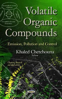 Volatile Organic Compounds: Emission, Pollution & Control - Chetehouna, Khaled (Editor)