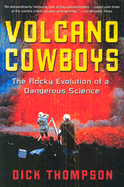 Volcano Cowboys - Thompson, Dick