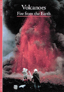 Volcanoes: Fire from the Earth
