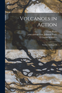 Volcanoes in action; science and legend