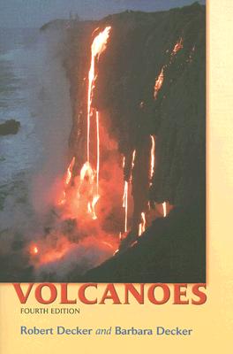 Volcanoes - Decker, Robert, and Decker, Barbara