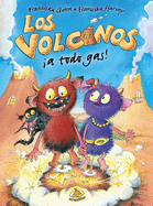 Volcanos �A Todo Gas!, Los