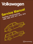 Volkswagen FastBack and Squareback (Type 3) Service Manual: 1968-1973