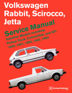 Volkswagen Rabbit, Scirocco, Jetta Service Manual: 1980-1984